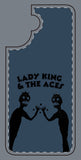Lady King & The Aces Design Phone Covers