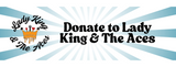 Donate To Lady King & The Aces